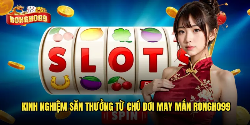 Chú dơi may mắn Rongho99 có thể mang lại jackpot khủng? 3 Kinh nghiệm săn thưởng từ Chú dơi may mắn Rongho99