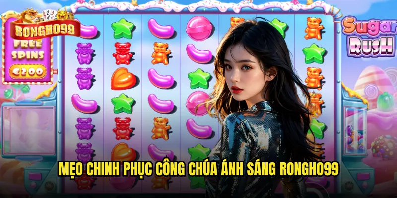 Công chúa ánh sáng Rongho99 có phải là trò chơi đáng đầu tư thời gian? 3 Mẹo chinh phục Công chúa ánh sáng Rongho99