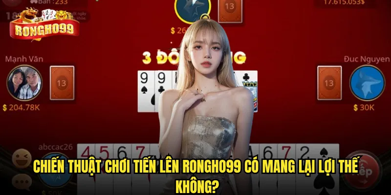 Tiến lên Rongho99 có giữ được tinh hoa game bài truyền thống? 3 Chiến thuật chơi tiến lên Rongho99 có mang lại lợi thế không?