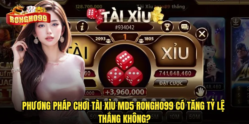 Tài xỉu MD5 Rongho99 có minh bạch và đáng tin cậy? 3 Phương pháp chơi tài xỉu MD5 Rongho99 có tăng tỷ lệ thắng không?
