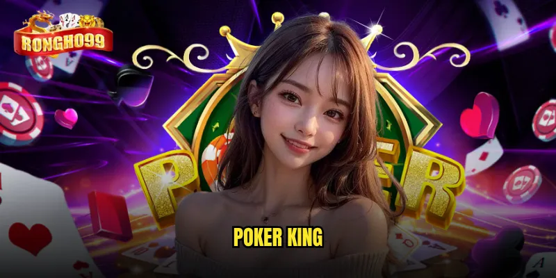 Poker king Rongho99 có xứng danh ông hoàng poker online? 1 Poker king