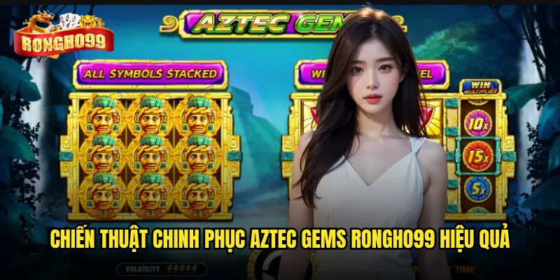 Aztec Gems Rongho99 có thật sự là trò chơi đổi thưởng hấp dẫn nhất? 3 Chiến thuật chinh phục Aztec Gems Rongho99 hiệu quả